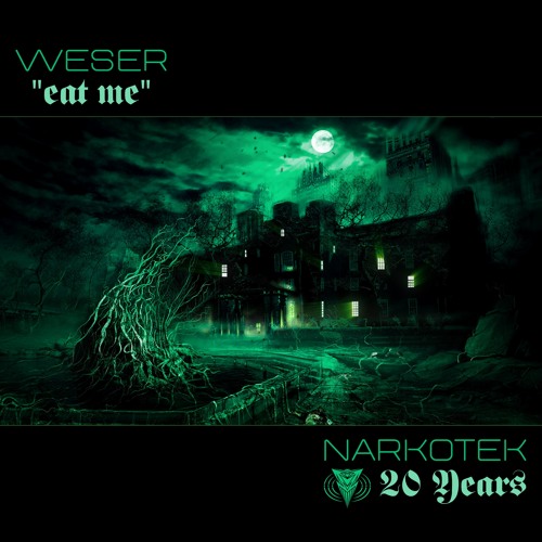 Weser Narkotek - Eat Me