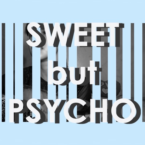 Sweet But Psycho- Ava Max