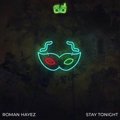 Roman Hayez - Stay Tonight (Radio Mix)