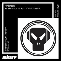 Metalheadz with Phaction [ft. Riya] & Total Science - 20th February 2019