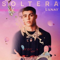 Lunay - Soltera Ft Chris Jeday & Gaby Music (Dj Alberto Pradillo 2019 Edit)