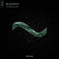 8LACKOUT - Triangulum (Original Mix)