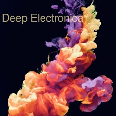 #Deep Electronica (DJ Mix)