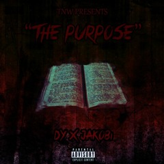 DY x JaKobi - "The Purpose" | @yung_tago @tntxd @seth