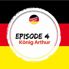 DP - Ep 4 König Arthur