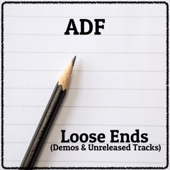 Loose Ends (Demos & Unreleased Tracks)