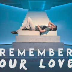 Remember Our Love | KHS