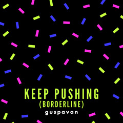 Keep Pushing (Madonna - Borderline)