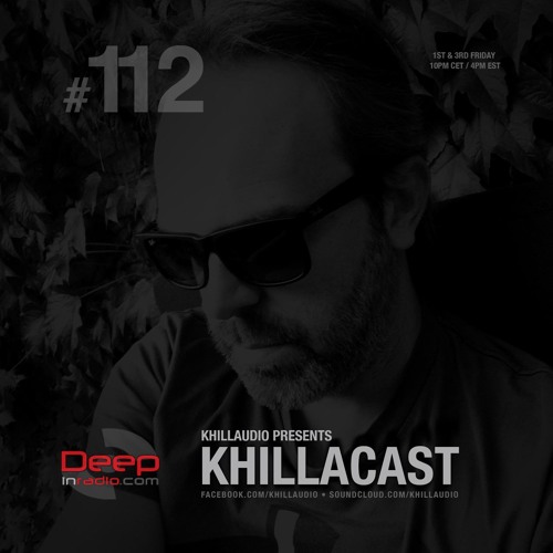 KhillaCast #112 15 February 2019 - Deepinradio.com