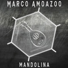 Marco Amoazoo - Mandolina <OUT NOW>