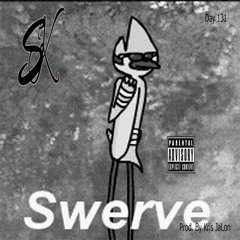 Swerve (Prod.By Kris JaLon)