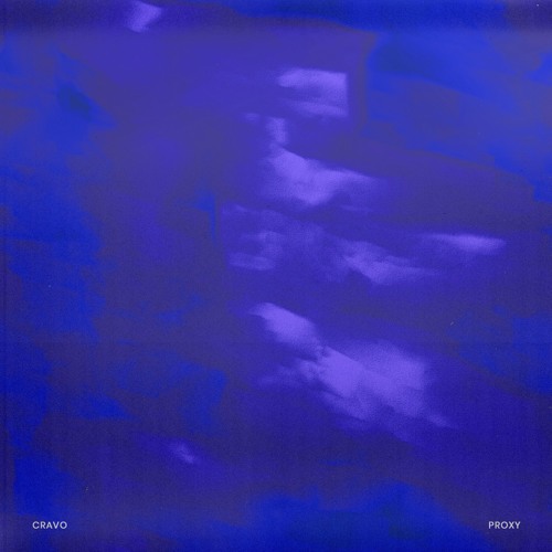 CRAVO Proxy EP Preview