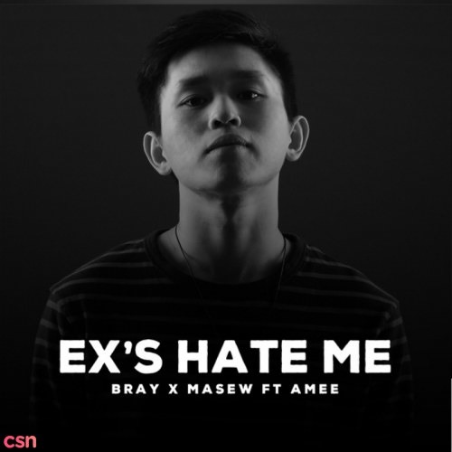 Ex S Hate Me - B Ray; Masew; AMee