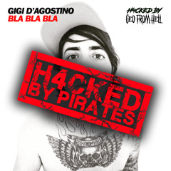 Gigi D'Agostino - Bla Bla Bla (Geo From Hell H4CKED)