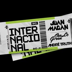 Juan Magán, CeeLo Green, André Truth - Internacional (Dj Nev Rmx)