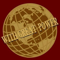 With Great Power Podcast Ep. 4. - "Boredom Hearts"