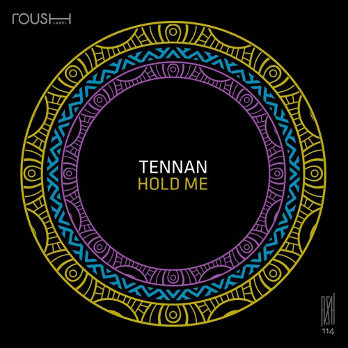 Listen to Tennan - Hold Me (Original Mix) - Roush Label by RSH Promo Music  Service in RSH114 - Tennan - Hold Me - Roush Label playlist online for free  on SoundCloud