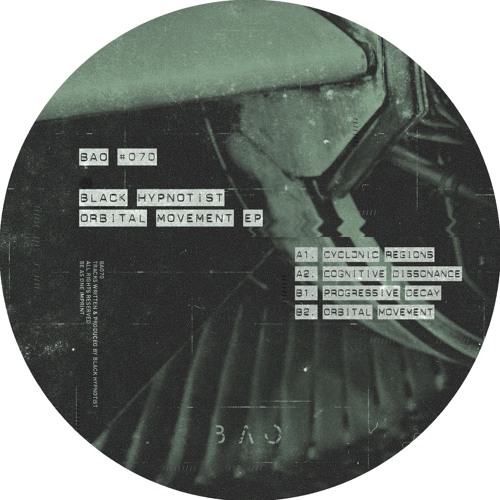 Black Hypnotist - Orbital Movement EP (BAO070)