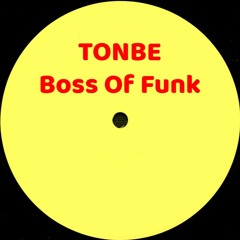 Tonbe - Boss Of Funk - Free Download