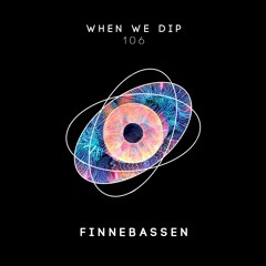 Finnebassen - When We Dip 106