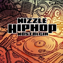 Nizzle Hip Hop Nostalgia
