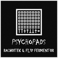 Rachotek & Flyp Fermentor - Psychopads