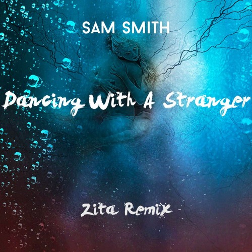 sam smith dancing with a stranger download sam smith dancing with a stranger download