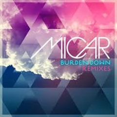 Micar  - Burden Down Remix (Martin Van Lectro)