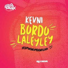 KEVNI - BORDOLALEYLEY (MY KARTEL DUBPLATE)