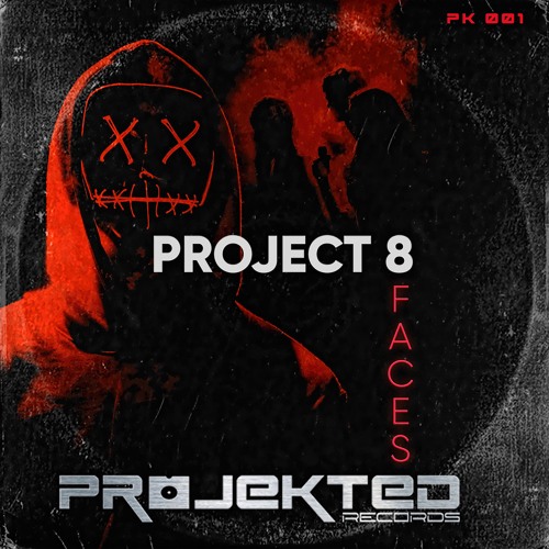 Project 8 - Faces [Projekted Records] 25/2/19 PK001