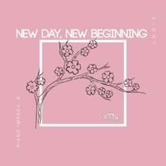 ⁂ Ｎｅｗ Ｄａｙ， Ｎｅｗ Ｂｅｇｉｎｎｉｎｇ ⁂