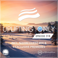 Uplifting Only 315 (incl. NaHim Guestmix) (Feb 21, 2019)