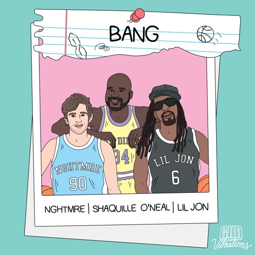 NGHTMRE, Shaquille O'Neal, & Lil Jon - BANG