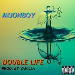 Double Life (Prod. By Vanilla)
