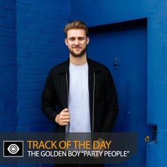 Track of the Day: The Golden Boy “Party People”