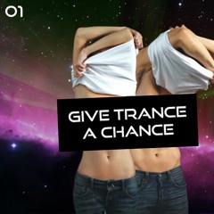 Give Trance A Chance - GTAC001