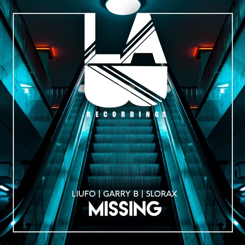 LIUFO x GARRY B x SLORAX - Missing