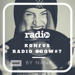 Konfus Radio Show With Nana #7