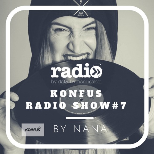 Konfus Radio Show With Nana #7