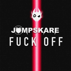 Fuck Off (FREE DOWNLOAD)