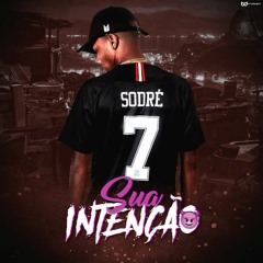 SODRÉ - SUA INTENÇÃO( DANIEL MOTTA )
