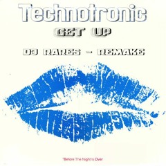 Technotronic - Get Up Dj Rares    Shuffle Edit 2018