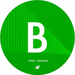 B - Topper - Eurocrack [SIC024]