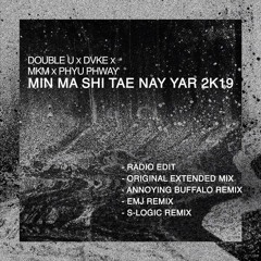 MKM- Min Ma Shi Te Nay Yar ( SLOGIC Remix )