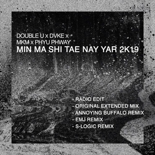MKM- Min Ma Shi Te Nay Yar ( SLOGIC Remix )