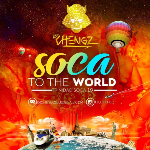 DJ CHENGZ - SOCA2D WORLD (TRINIDAD SOCA 2019)