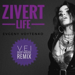 Zivert - Life (Evgeny Voytenko Deep House Remix)