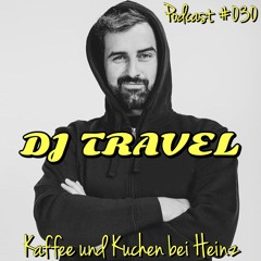 Podcast #030 by DJ Travel