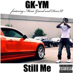 "Still Me" - gk-Ym, Mario Grand & Dom P.