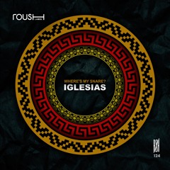 Iglesias - Where's My Snare? - Roush Label